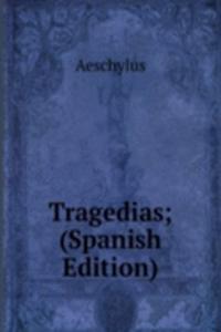 Tragedias; (Spanish Edition)