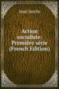 Action socialiste: Premiere serie (French Edition)