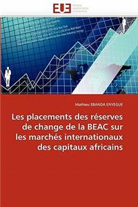 Les Placements Des Réserves de Change Beac Sur Les Marchés Internationaux Des Capitaux Africains