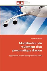 Modélisation Du Roulement d'Un Pneumatique d'Avion