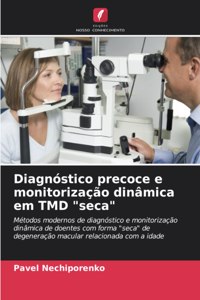 Diagnóstico precoce e monitorização dinâmica em TMD 