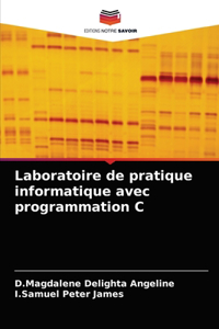 Laboratoire de pratique informatique avec programmation C