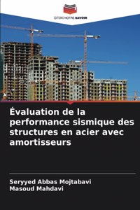 Évaluation de la performance sismique des structures en acier avec amortisseurs