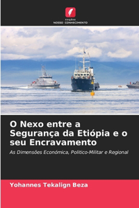 O Nexo entre a Segurança da Etiópia e o seu Encravamento