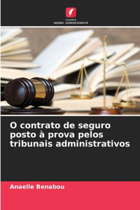 O contrato de seguro posto à prova pelos tribunais administrativos