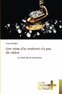 mine d'or endormi n'a pas de valeur