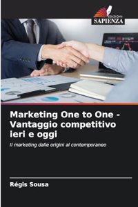 Marketing One to One - Vantaggio competitivo ieri e oggi