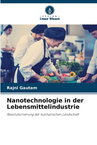 Nanotechnologie in der Lebensmittelindustrie