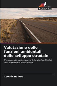 Valutazione delle funzioni ambientali dello sviluppo stradale