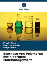 Synthese von Polymeren mit niedrigem Molekulargewicht