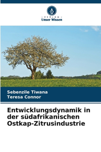 Entwicklungsdynamik in der südafrikanischen Ostkap-Zitrusindustrie
