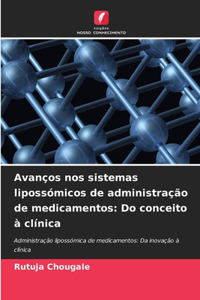 Avanços nos sistemas lipossómicos de administração de medicamentos