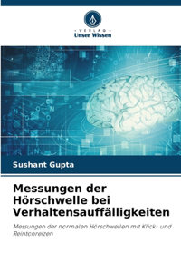 Messungen der Hörschwelle bei Verhaltensauffälligkeiten