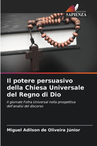 Il potere persuasivo della Chiesa Universale del Regno di Dio