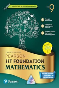 Pearson IIT Foundation'24 Mathematics Class 9, As Per CBSE, ICSE and State Curriculum Guidelines|Free access to elibrary, vidoes & Myinsights Self Preparation - 6th Edition By Pearson