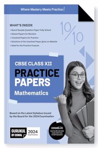 Gurukul Maths Practice Papers for CBSE Class 12 Board Exam 2024 : Fully Solved New SQP Pattern March 2023, Sample Papers, Unsolved Papers, Latest Board Syllabus