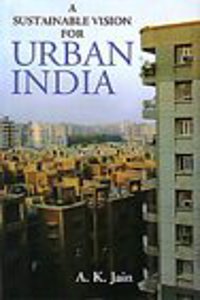 A Sustainable Vision For Urban India