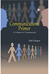 Communications Primer: A Collation of Fundamentals