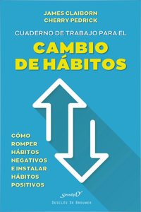 Cuaderno de Trabajo para el cambio de habitos. Como Romper habitos negativos e instalar habitos positivos (Serendipity, Band 230)