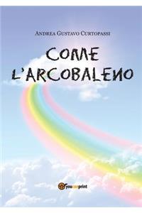 Come l'arcobaleno