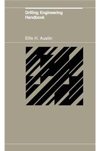 Drilling Engineering Handbook