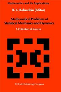 Mathematical Problems of Statistical Mechanics and Dyanamics