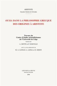 «Ousia» dans la philosophie grecque des origines à Aristote