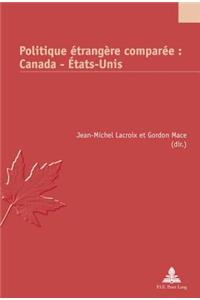 Politique Etrangere Comparee: Canada - Etats-Unis