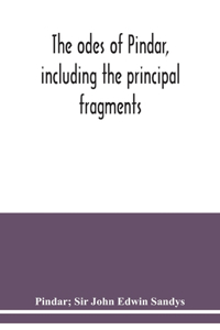 odes of Pindar, including the principal fragments