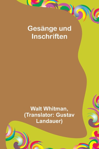 Gesänge und Inschriften