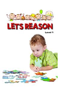 Let's Reason Level 1