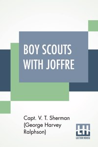 Boy Scouts With Joffre