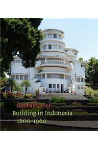 Building in Indonesia, 1600-1960