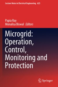 Microgrid: Operation, Control, Monitoring and Protection