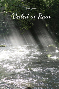 Veiled in Rain