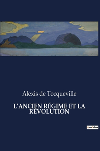 L'Ancien Régime Et La Révolution