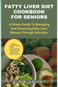 Fatty Liver Diet Cookbook for Seniors
