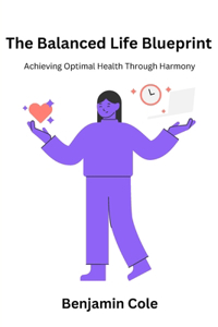The Balanced Life Blueprint