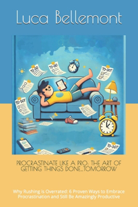 Procrastinate Like a Pro