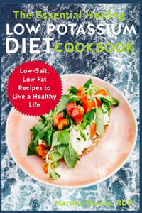 The Essential Healing Low Potassium Diet Cookbook