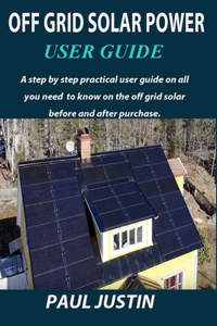 Off Grid Solar Power User Guide