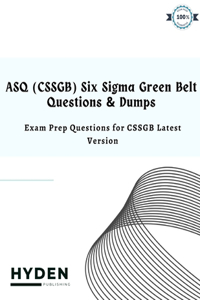 ASQ (CSSGB) Six Sigma Green Belt Questions & Dumps