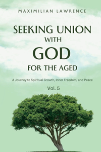 Seeking Union with God for the Aged