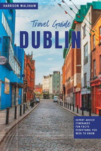 Dublin Travel Guide 2023