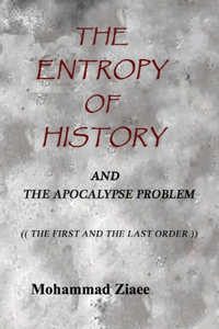 Entropy of History: The Apocalypse Problem - The First and The Last Order