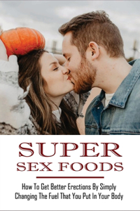 Super Sex Foods