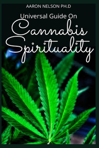 Universal Guide on Cannabis Spirituality