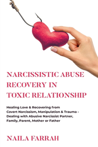 Narcissistic Abuse Recovery in Toxic Relationship