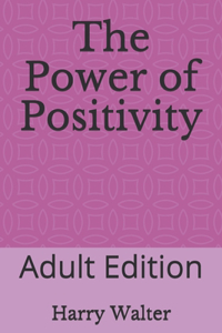 The Power of Positivity