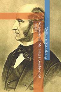 Analysis of Mr. Mill's System of Logic